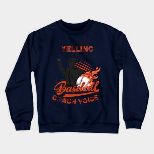 IM Not Yelling, Just My Baseball Coach Voice Crewneck Sweatshirt